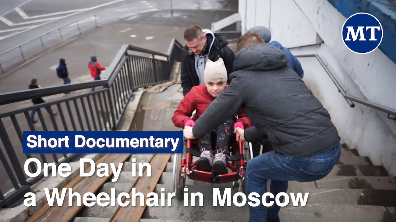One Day in a Wheelchair in Moscow | The Moscow Times