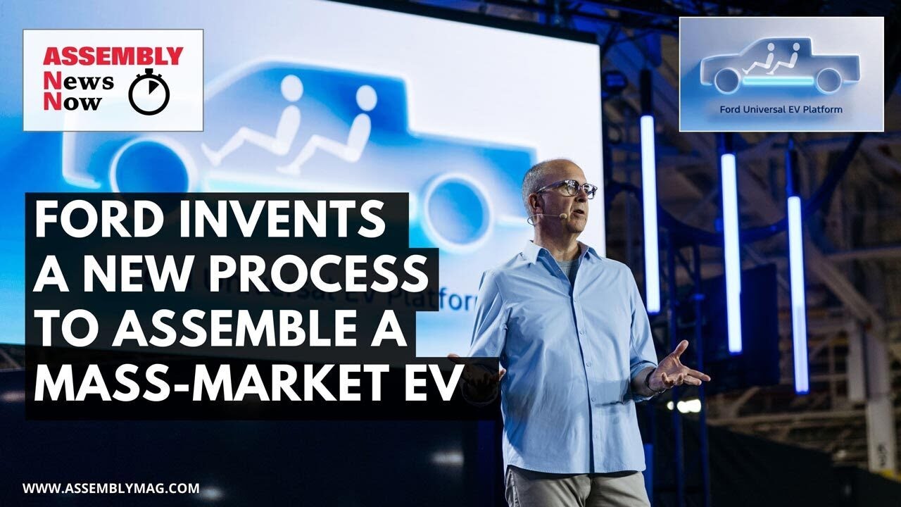 Assembly News Now, episode 21: Ford Invents a New Process to Assemble a Mass-Market EV
