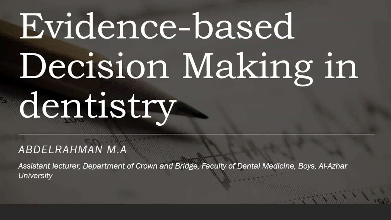 Lecture about Evidence based decision making in dentistry (For ARAB dentists)