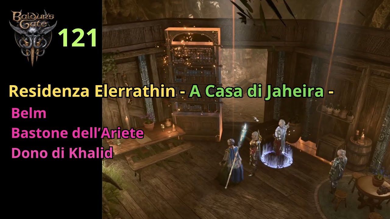 121) Residenza Elerrathin  - A casa di Jaheira - Baldur's Gate 3 Gameplay ITA