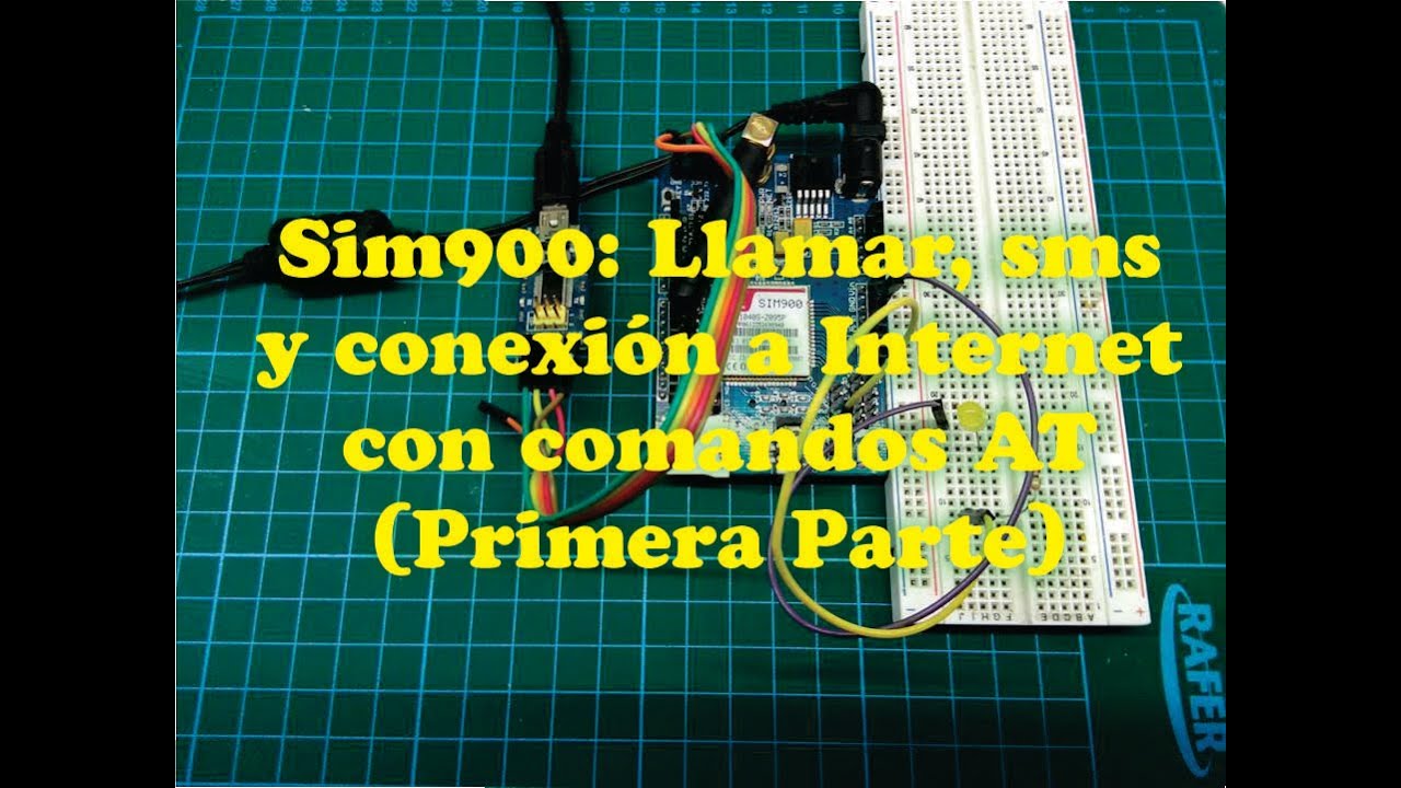 ✅ Sim900: Llamar, sms y conexión a Internet con comandos AT (Primera Parte)
