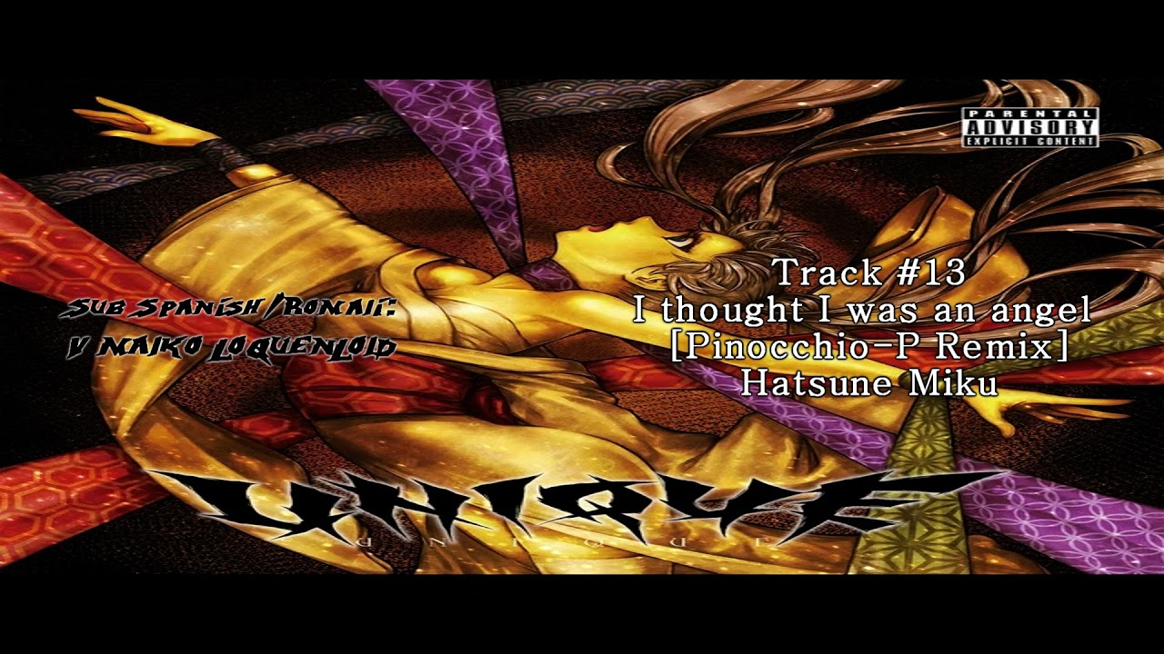 【Hatsune Miku】 I thought I was an Angel 【Pinocchio-P Remix】(Sub Español/Romaji)
