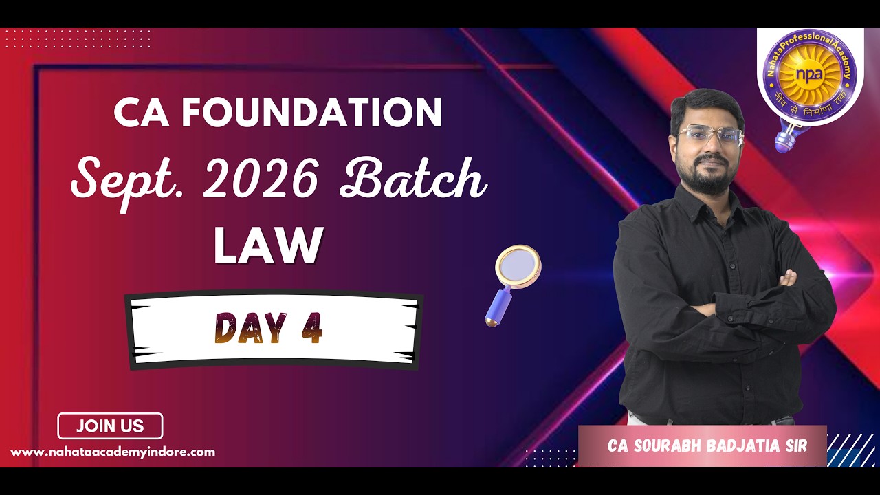 CA FOUNDATION SEP 26 । LAW । DAY 4 । BY CA SOURABH BADJATIA SIR
