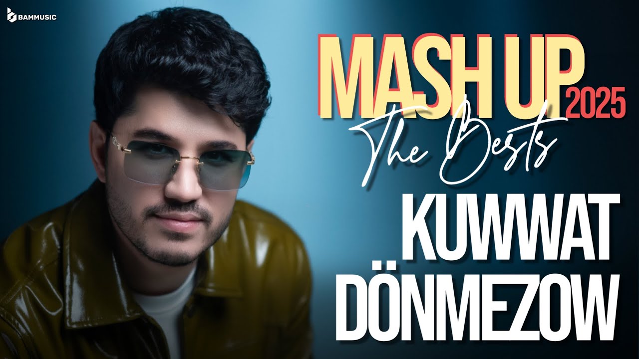 KUWWAT D&Ouml;NMEZOW - MASHUP THE BESTS (Official Music Video 2025)