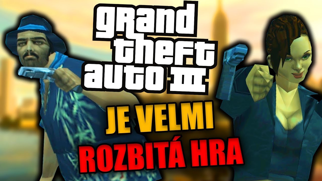 GTA 3 je velmi rozbitá hra