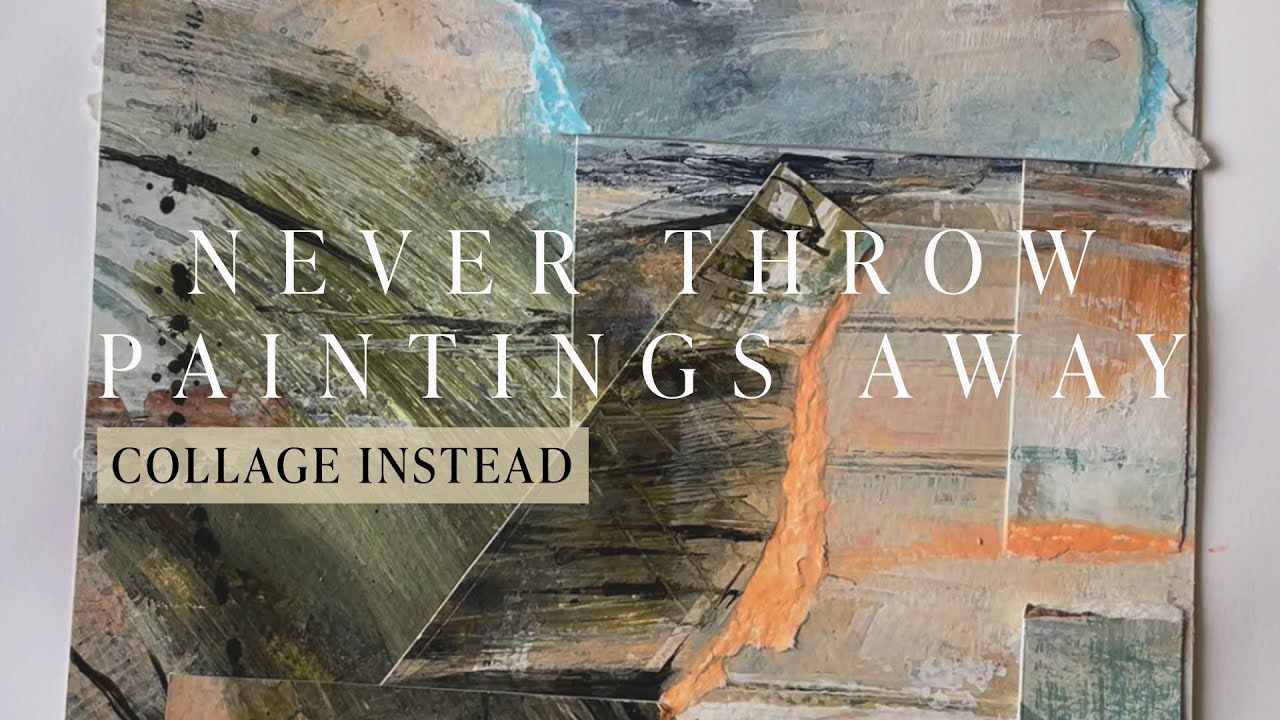 Never Throw ANY Paintings Away Challenge! Collage Instead