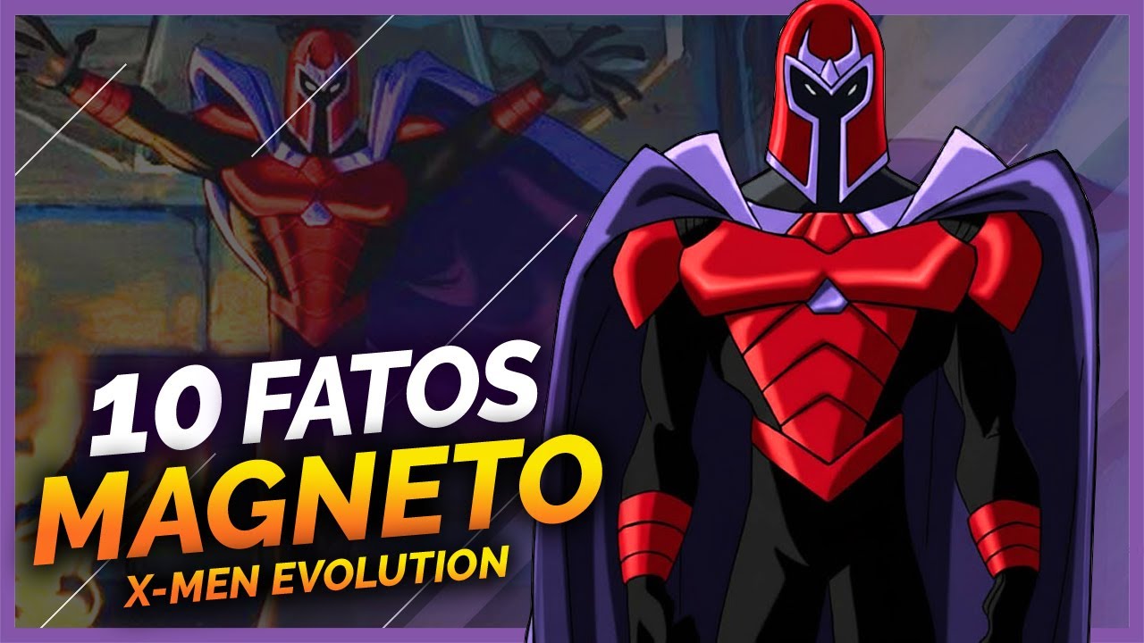 10 FATOS SOBRE O MAGNETO DE X-MEN EVOLUTION