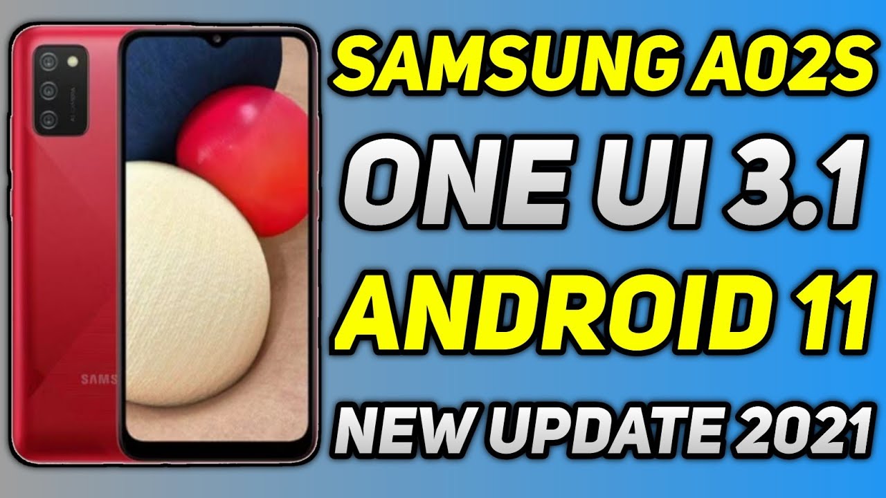 Samsung Galaxy A02S One UI 3.1 Android 11 Update | Latest July Update 2021