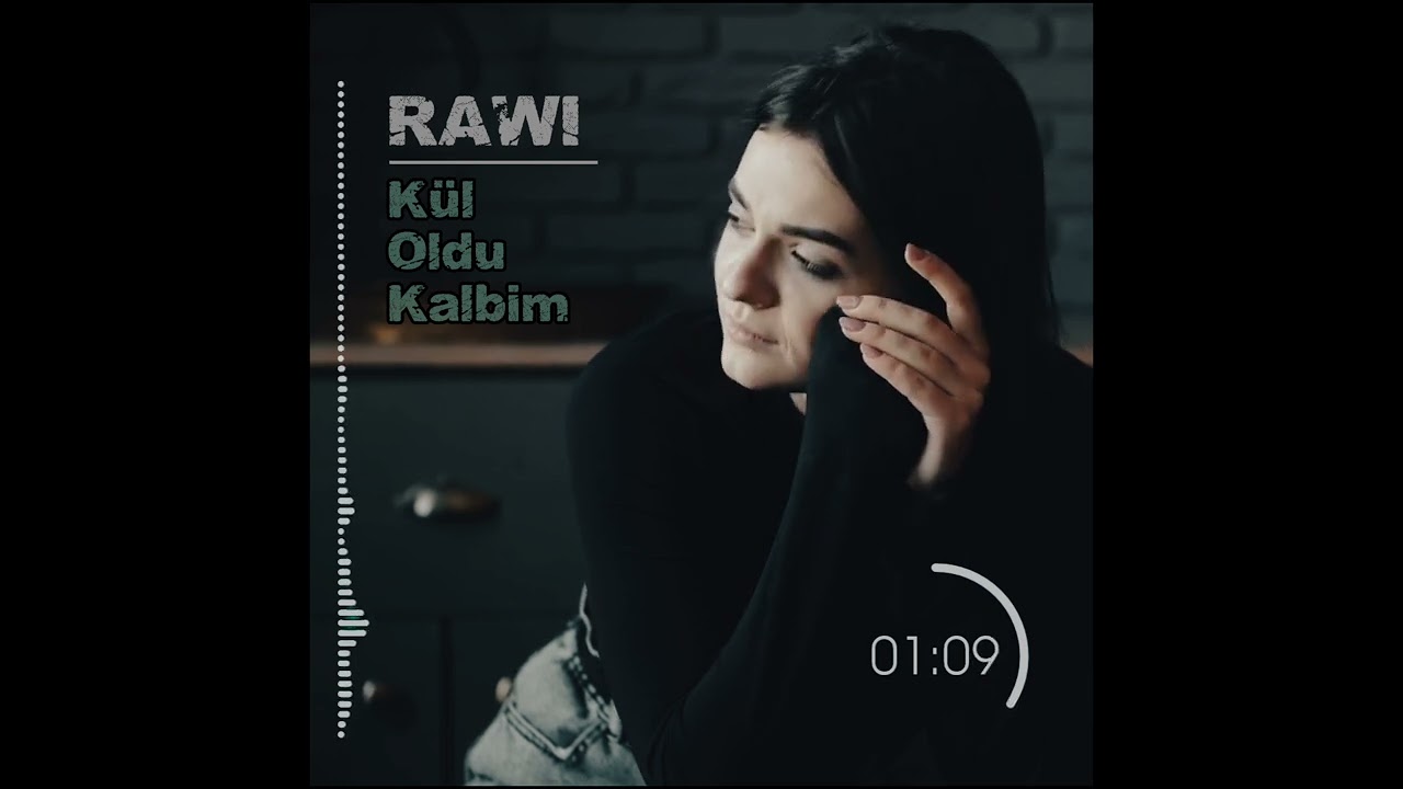 RAWI - Kül Oldu Kalbim 