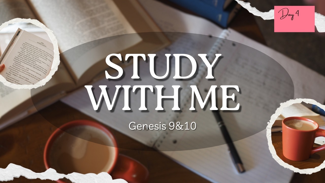 Day 4 Genesis 9&10