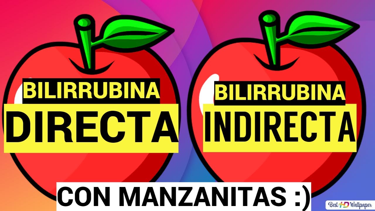BILIRRUBINA DIRECTA E INDIRECTA CON MANZANITAS