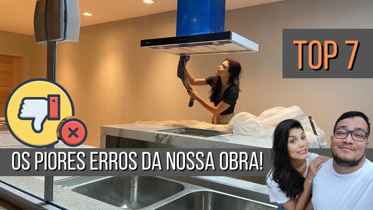 OS SETE ERROS DA OBRA - N&Atilde;O COMECE UMA REFORMA ANTES DE ASSISTIR