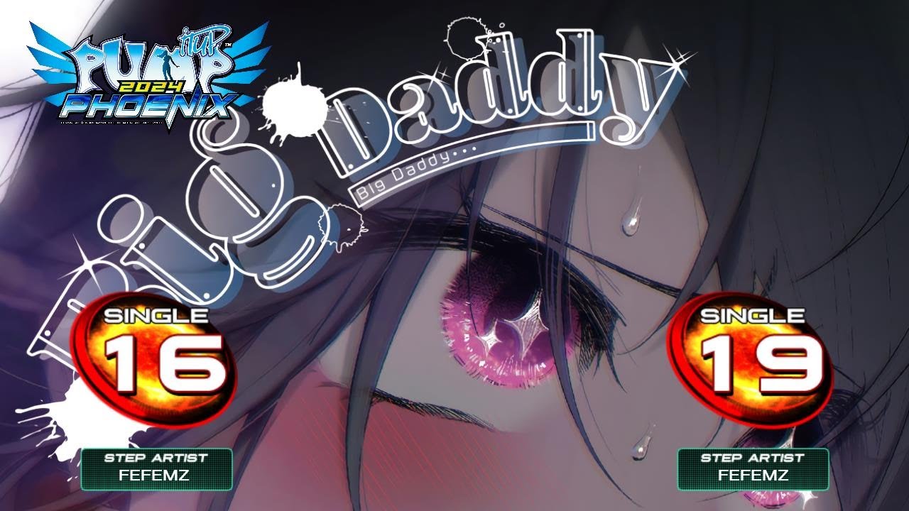 [PUMP IT UP PHOENIX] Big Daddy (빅 대디) S16, S19