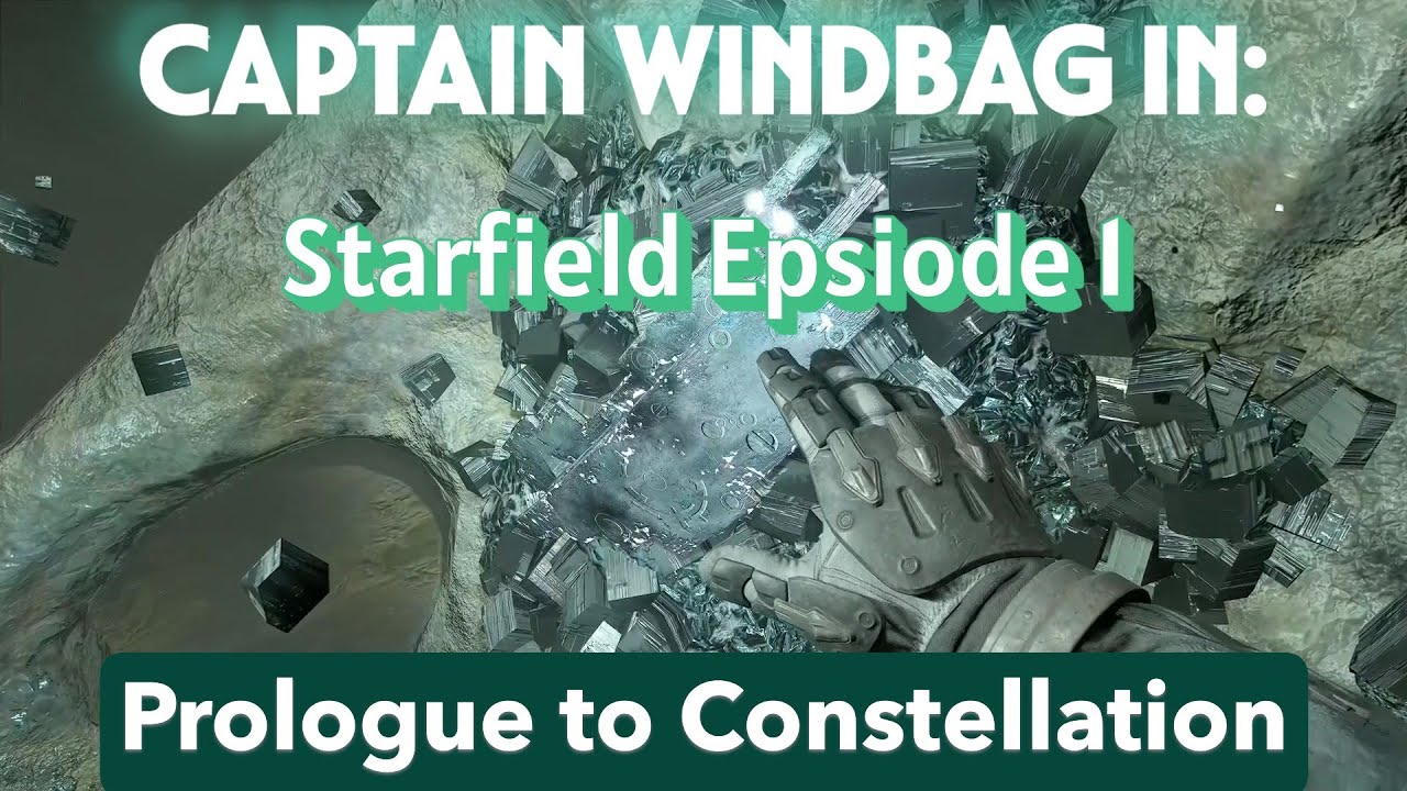 STARFIELD Episode 1, Prologue to Constellation!