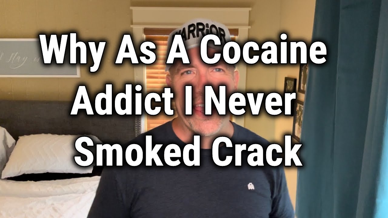 Why As A Cocaine Addict I Never Smoked Crack