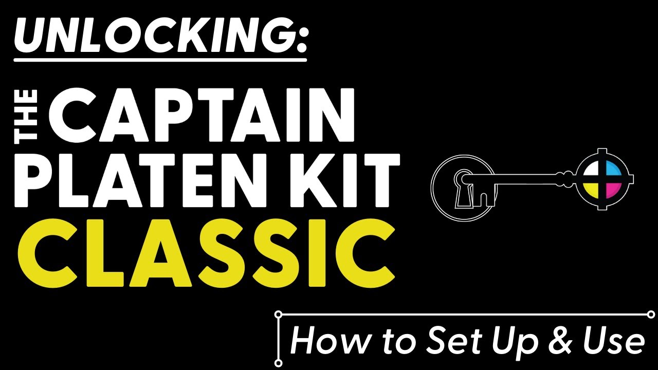 Unlocking the Captain Platen Kit Classic | How To Use & Set Up Guide