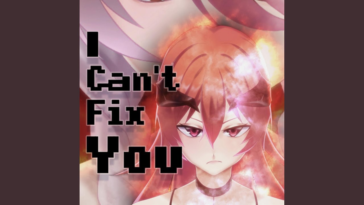 I can't fix you
