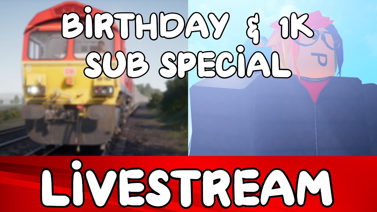 DPTrains Birthday & 1,000 subs special Livestream