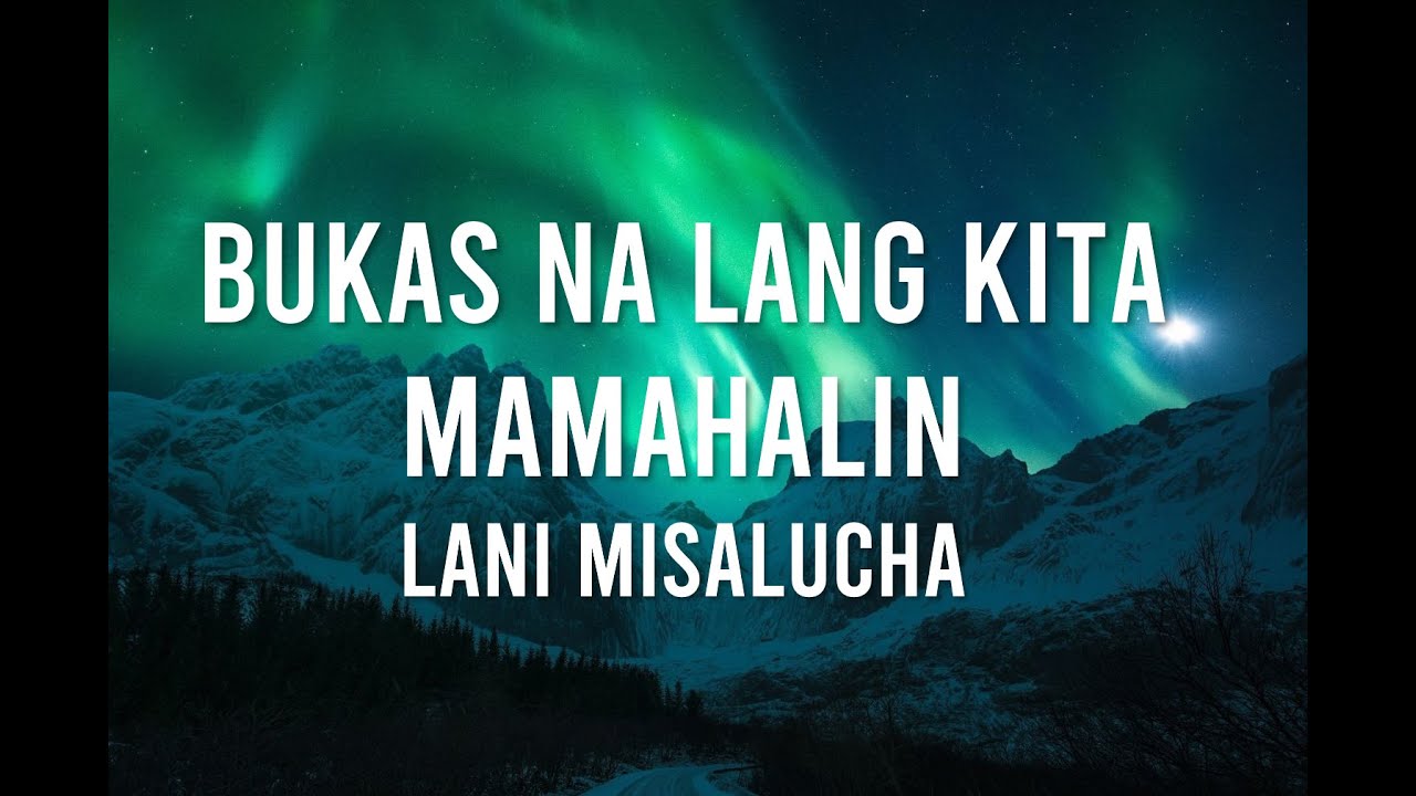Bukas Na Lang Kita Mamahalin Lyrics - Lani Misalucha