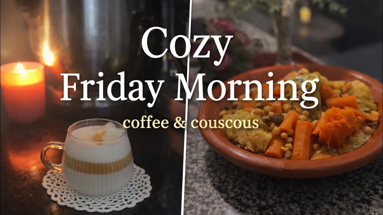 	جمعة دافئة في البيت | Coffee & Couscous Vlog