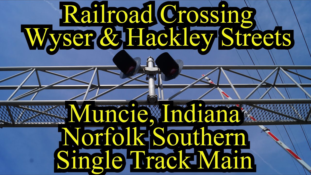 Railroad Crossing: Wysor & Hackley Streets in Muncie, Indiana, NS Single Main