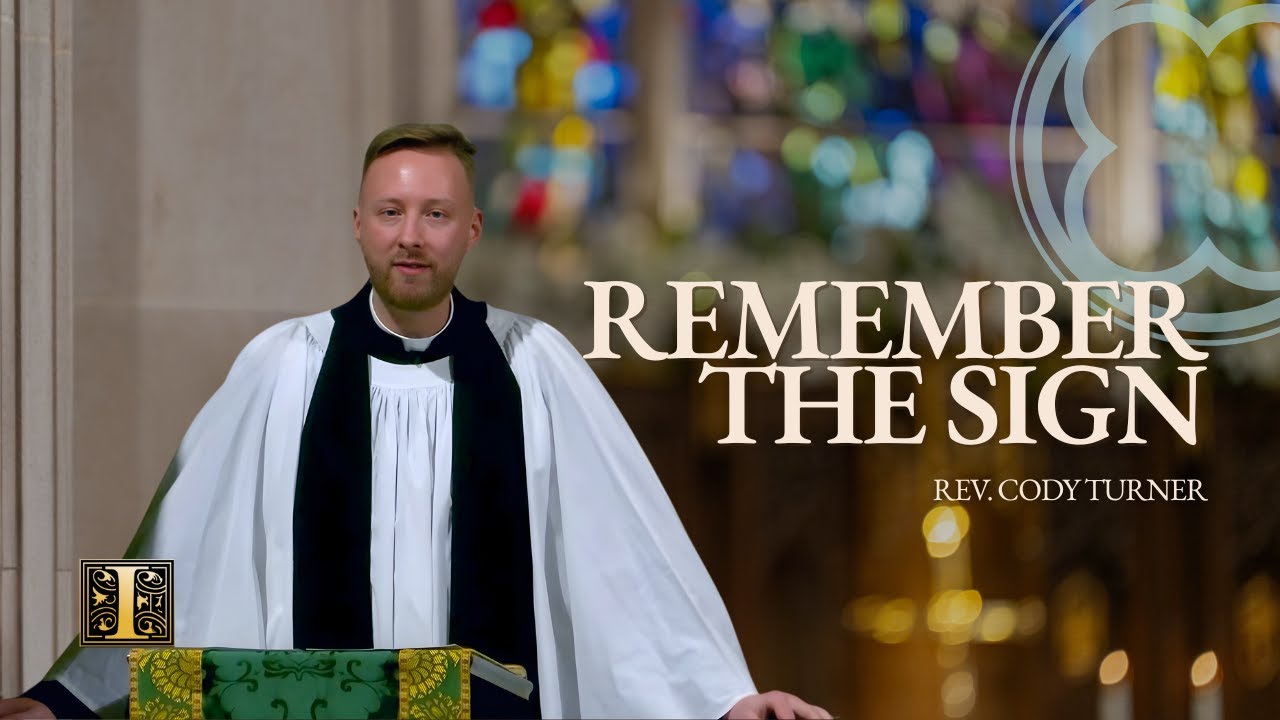 Remember the Sign: Christ and Him Crucified | Rev. Cody Turner