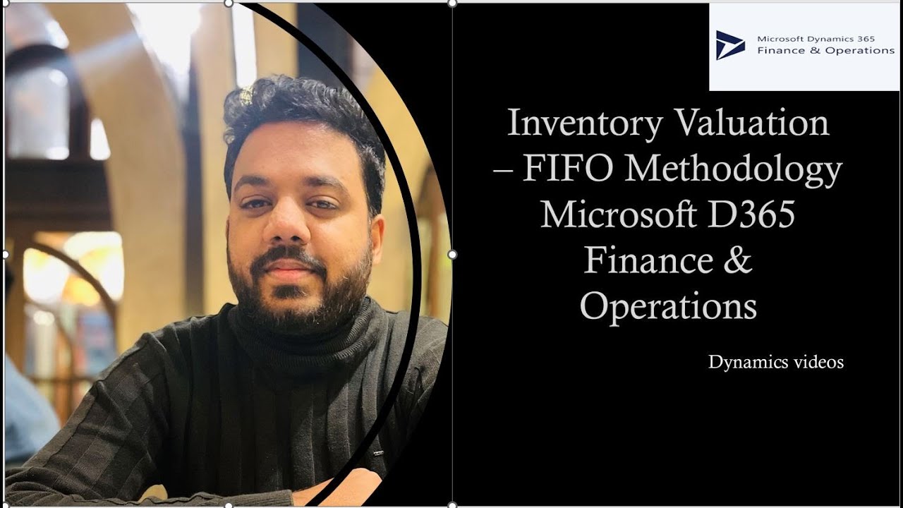 Inventory Valuation - FIFO methodology in Microsoft Dynamics 365 Finance & Operations