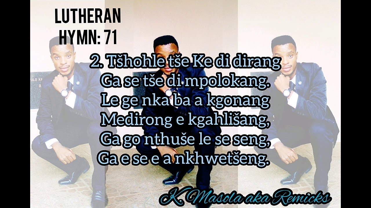 Sepedi Lutheran hymn: 71 Swantsho se se rategang