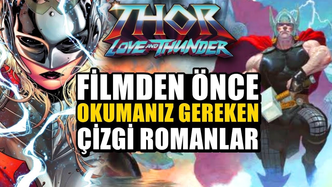 Filme Gitmeden Önce Okunması Gereken Çizgi Romanlar - Thor Love and Thunder - Çizgi Roman Önerisi