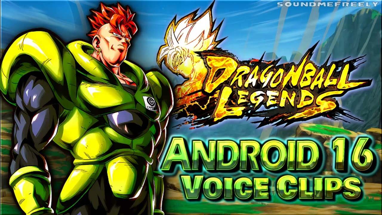 All Android 16 Voice Clips &bull; Dragon Ball Legends &bull; Voice Lines (Jeremy Inman) - ENGLISH