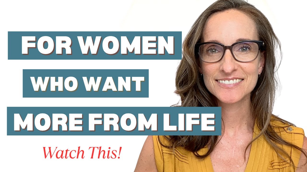 For the Women Who Want More- Watch this!