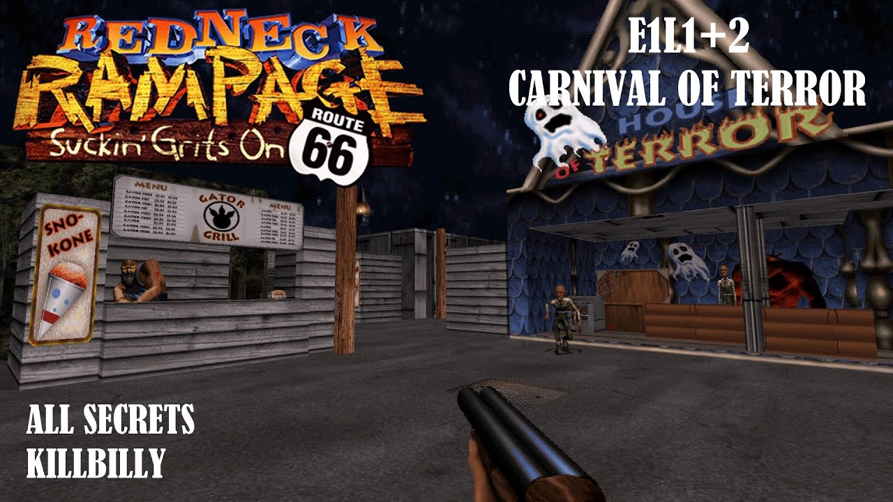 Redneck Rampage: Route 66 - E1L1+2: Carnival of Terror (Killbilly / All Secrets / RedNukem)