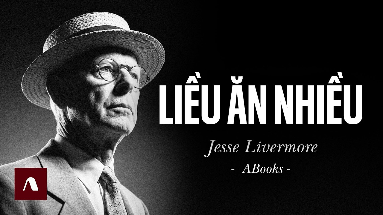 Jesse Livermore - Cách Quản Lý Vốn & Đọc Băng Giá (P.02)