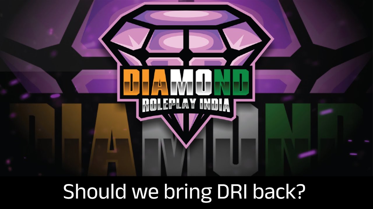 Should we bring DRI back? Diamond Roleplay India #dri