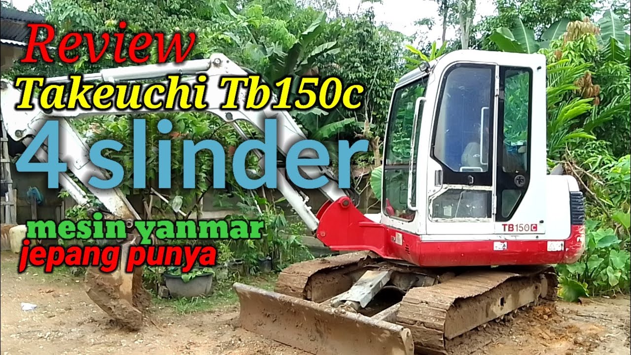 Review alat berat mini Takeuchi tb150c