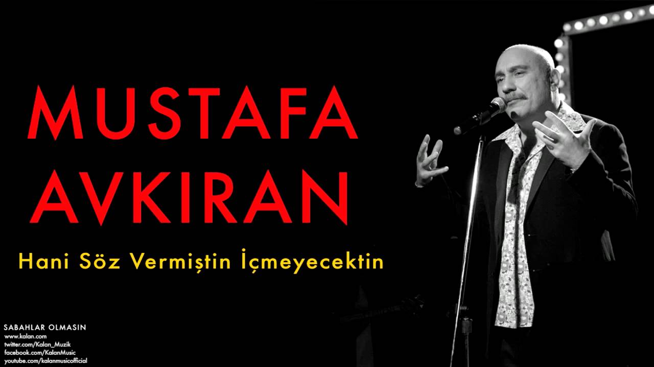 Mustafa Avkıran (feat. Sibel T&uuml;z&uuml;n) - Hani S&ouml;z Vermiştin İ&ccedil;meyecektin [ &copy; 2014 Kalan M&uuml;zik ]