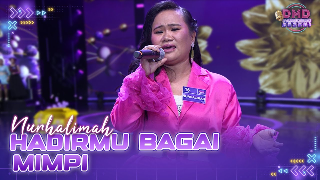 NURHALIMAH (Jakarta) - Hadirmu Bagai Mimpi | DMD PANGGUNG REZEKI