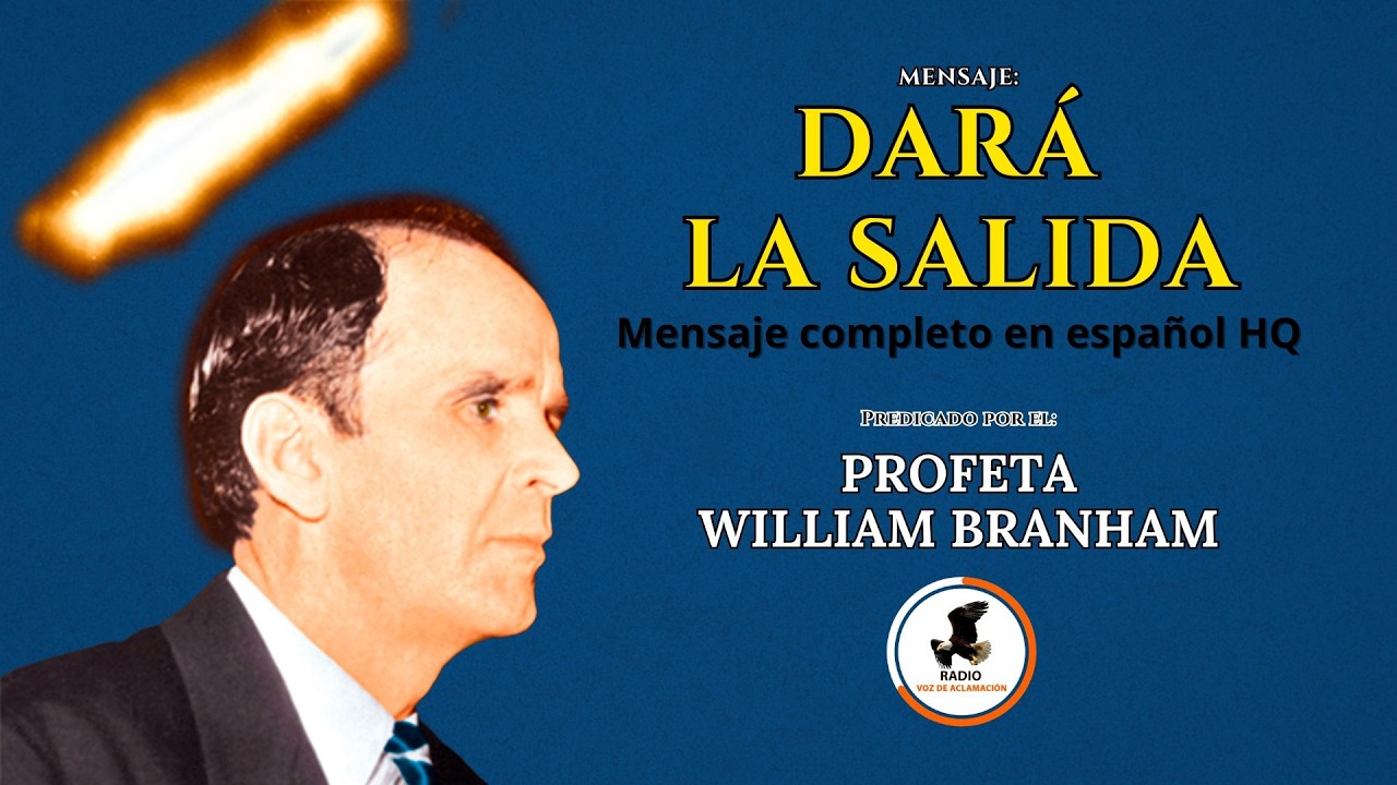 Dará La Salida | William Branham [Audio español]