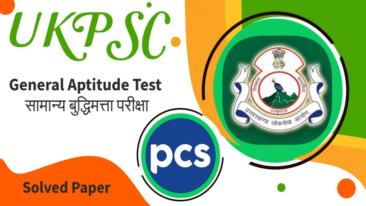 🔥UKPSC PCS Pre CSAT Exam: General Aptitude Test / सामान्य बुद्धिमत्ता परीक्षा (Answer Key)&ndash;Paper II