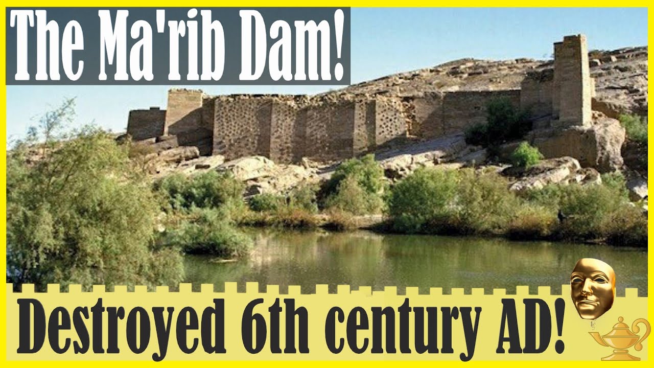 Dark Side History: The Ancient Wonder of The Ma'rib Dam! (Yemen: Until 6th cent. AD)