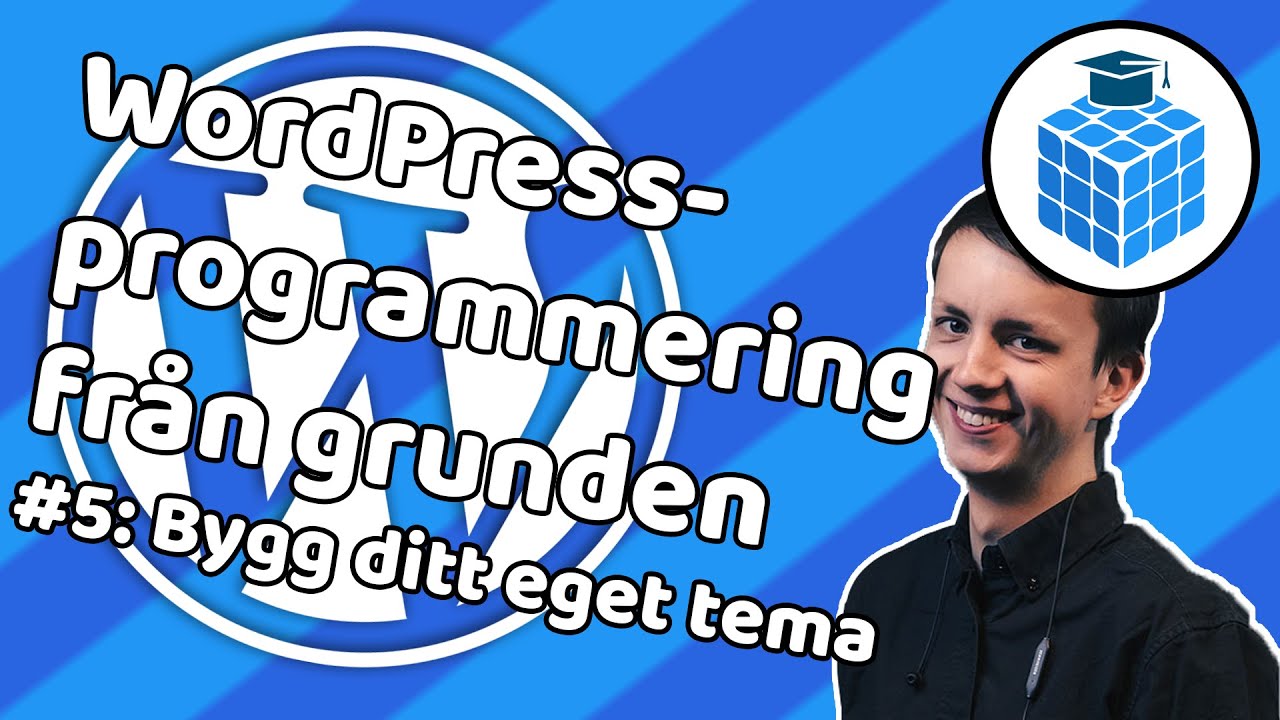 WordPress-programmering 5: Bygg ett eget tema