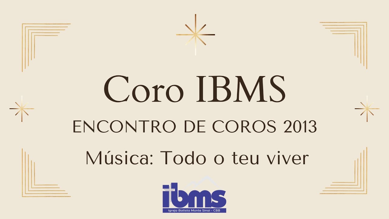 Todo o Teu Viver - CORO IBMS [Encontro de Coros 2013]