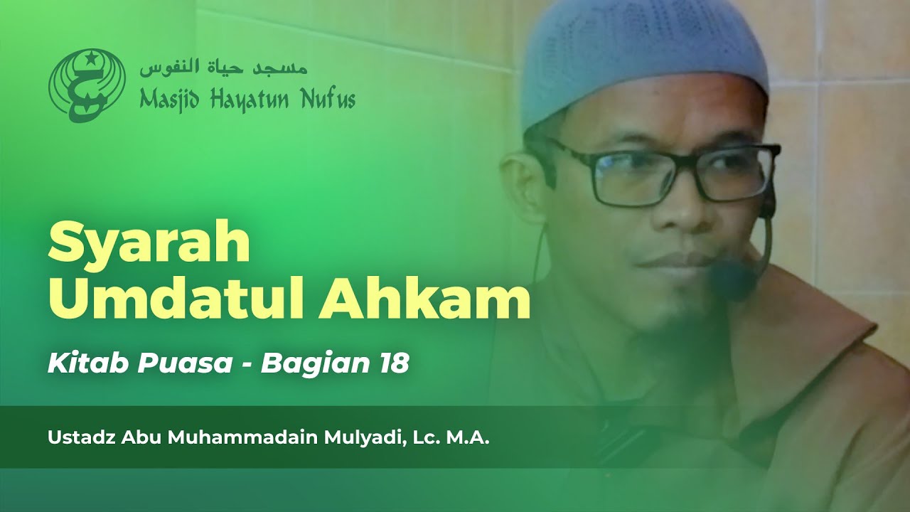 5 HUKUM SYAR'I ATAS IBADAH PUASA - Syarah Umdatul Ahkam - Kitab Puasa (18)