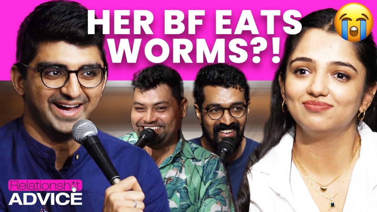 RelationShit Advice Ft. Ahsaas Channa @thebanat @NavinNoronha