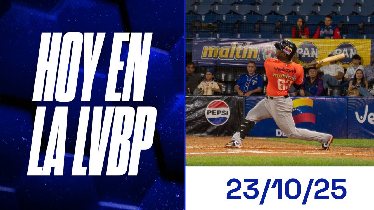 Hoy en la LVBP | 23 de octubre de 2025