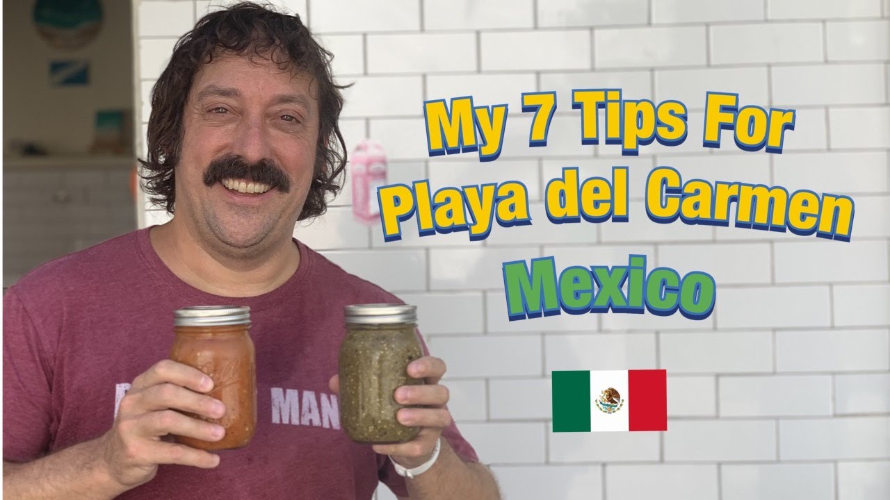 My Top 7 Tips for Playa del Carmen, Mexico