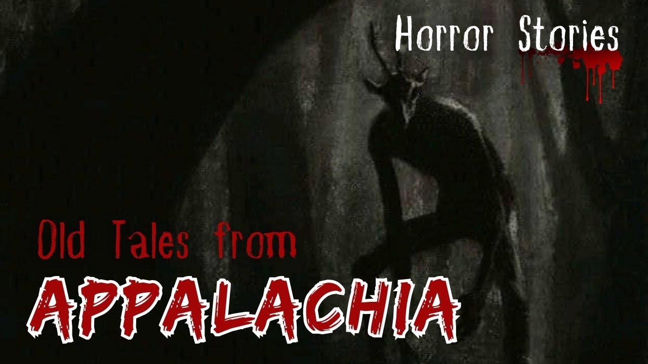 2 Most Disturbing Appalachian Stories Passed Down for Generations | TRUE Horror Stories