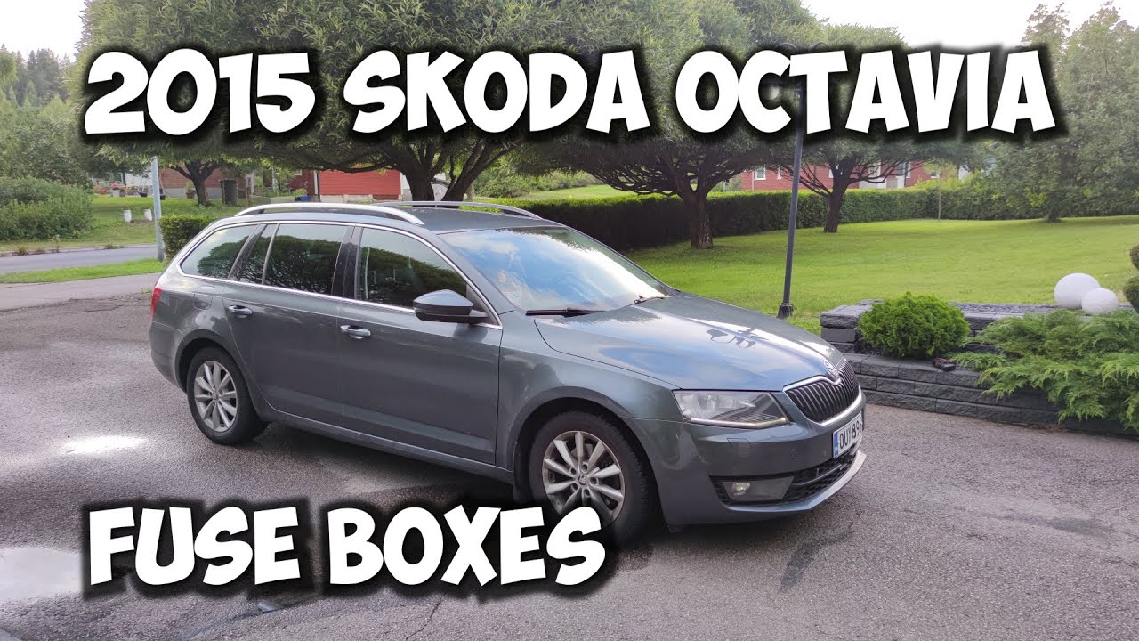 2015 Skoda Octavia - Fuse Boxes