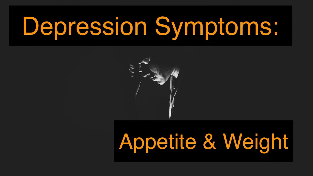 Depression Symptoms: Appetite