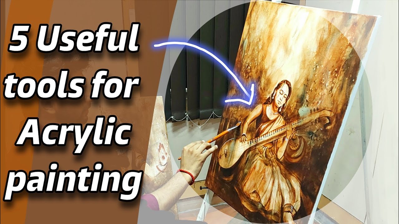 5 Useful Tools for Acrylic painting